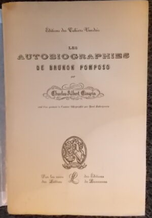 CINGRIA (Charles-Albert) Les autobiographies de Brunon Pomposo. Lausanne, Les Editions des Lettres de Lausanne, 1928.
