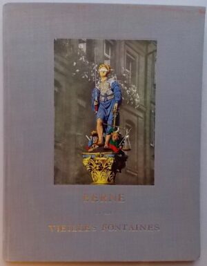 MEMBREZ (A.) Berne et ses vieilles fontaines. Berne, Boivin & Bitterli, 1943.