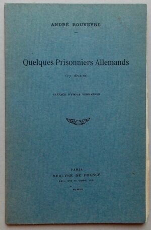 ROUVEYRE (André) Quelques prisonniers allemands (17 dessins). Paris, Mercure de France, 1915.