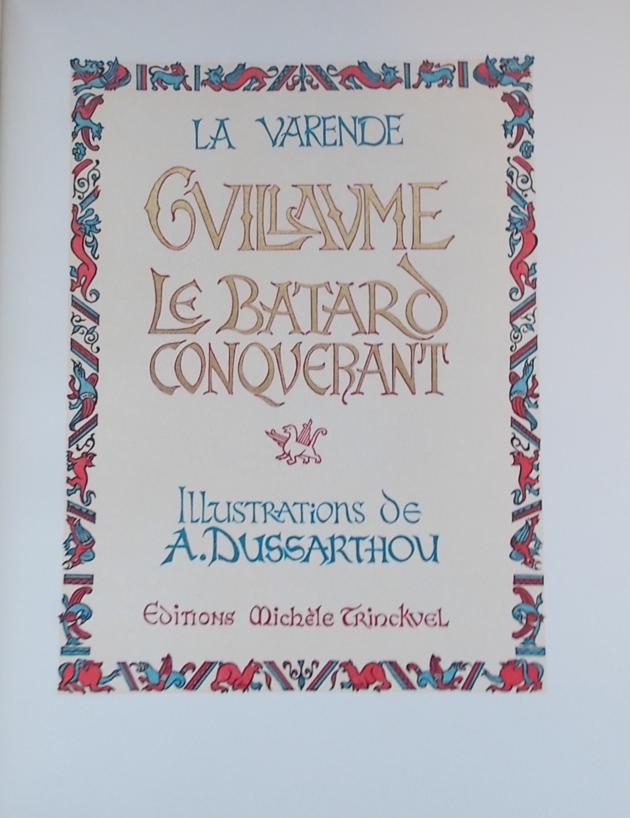 LA VARENDE (Jean de) Guillaume le bâtard conquérant. Paris, Michèle Trinckvel, 1974. – Image 2