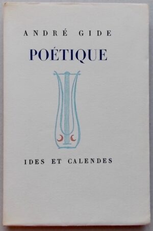 GIDE (André) Poétique. Neuchâtel, Ides et Calendes, 1947.