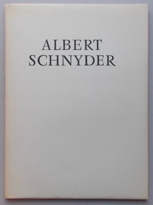 [SCHNYDER] - PEILLEX (Georges) Albert Schnyder. La Neuveville, Griffon, 1951.