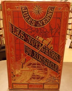 VERNE (Jules) Les voyageurs du XIXe siècle. Paris, Bibliothèque d'Education et de Récération J. Hetzel et Cie, [1880].