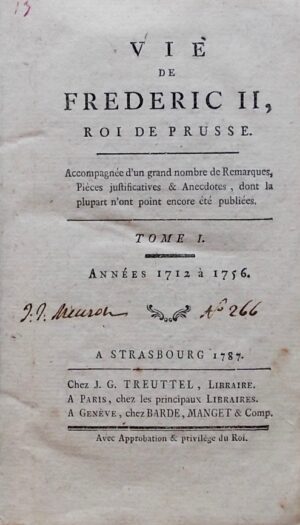 [LAVAUX (Jean Charles Thibault de)] La vie de Frédéric II, Roi de Prusse. Strasbourg, Treuttel, 1787.