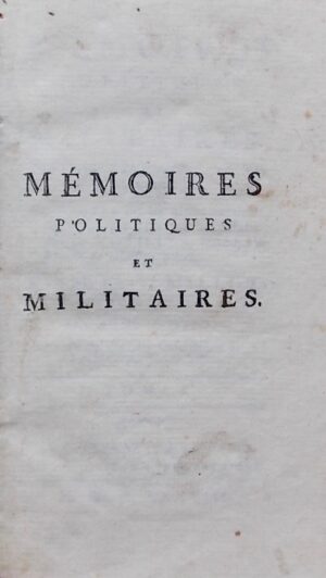 MILLOT (Claude François Xavier, Abbé) Mémoires politiques et militaires, pour servir à l'histoire de Louis XIV et de Louis XV. Lausanne et Yverdon, Société Typographique, 1778.