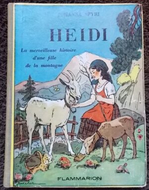 SPYRI (Johanna) Heidi. La merveilleuse histoire d'une fille de la montagne. Paris, Flammarion, [1939].