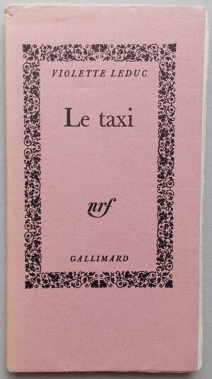 LEDUC (Violette) Le taxi. Paris, Gallimard, 1971.