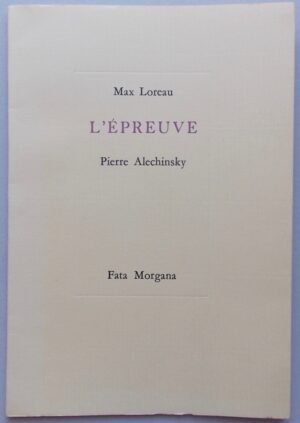 LOREAU (Max) L'épreuve. Montpellier, Fata Morgana, 1989.