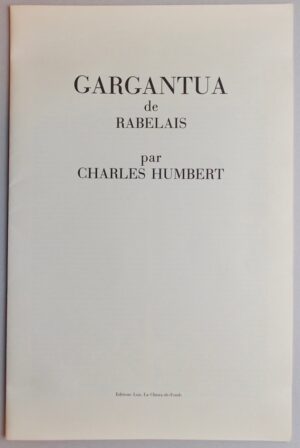 HUMBERT (Charles) - RABELAIS (François) Gargantua de Rabelais. La Chaux-de-Fonds, Editions Lux, 1980.