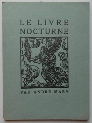 MARY (André) Le livre nocturne. Paris, Léon Pichon, 1935.