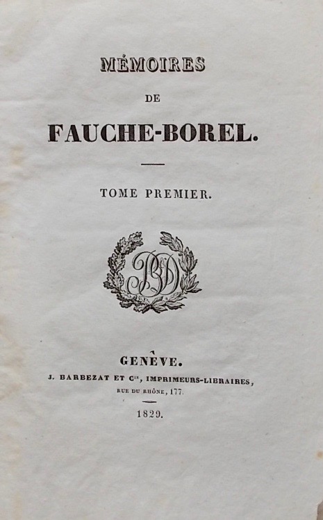FAUCHE-BOREL (Louis) Mémoires. Genève, Barbezat, 1829. – Image 2