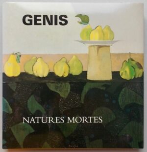[GENIS (René)] - NECTOUX (Jean-Michel) Les natures mortes de Genis. Neuchâtel, Ides et Calendes, 1985.