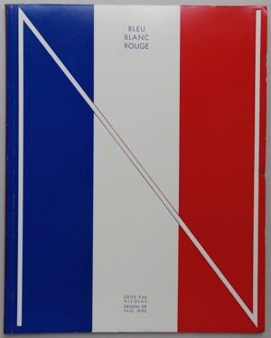 IRIBE (Paul) Bleu Blanc Rouge (France). Paris, Etablissements Nicolas, 1932.