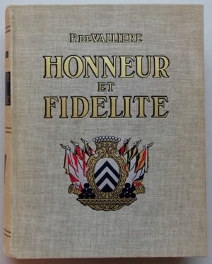 VALLIERE (Paul de) Honneur et fidélité. Histoire des Suisses au service étranger. Lausanne, Les Editions d'Art suisse ancien, 1940.
