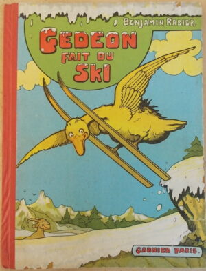 RABIER (Benjamin) Gédéon fait du ski. Paris, Garnier Frères, [1948].