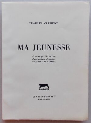 CLEMENT (Charles) Ma jeunesse. Lausanne, Ch. Bonnard, 1936.