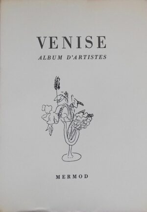 *** Venise. Album d'artistes. Lausanne, Mermod (coll. Le Bouquet N° 15), 1945.