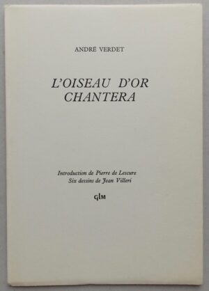 VERDET (André) L'oiseau d'or chantera. Paris, GLM, 1951.