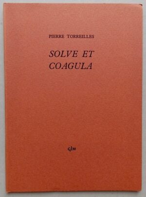 TORREILLES (Pierre) Solve et Coagula. Paris, GLM, 1953.