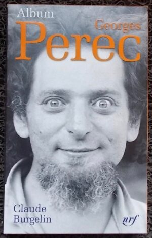 [PEREC] - BURGELIN (Claude) Album Perec. Paris, Gallimard (coll. Album de la Pléiade), 2017.