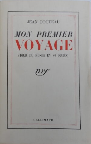 COCTEAU (Jean) Mon premier voyage (Tour du Monde en 80 jours). Paris, Gallimard (coll. Blanche), 1936.