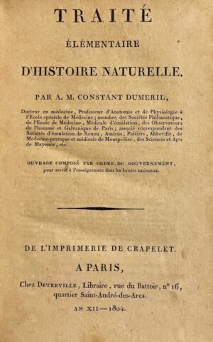 DUMERIL (André Marie Constant) Traité élémentaire d'histoire naturelle. Paris, De l'Imprimerie de Crapelet - Chez Deterville, An XII - 1804.