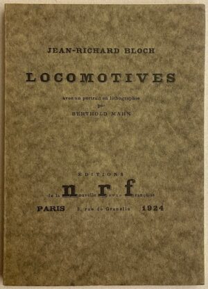 BLOCH (Jean-Richard) Locomotives. Paris, Edition de la NRF (coll. Une oeuvre, un portrait), 1924.