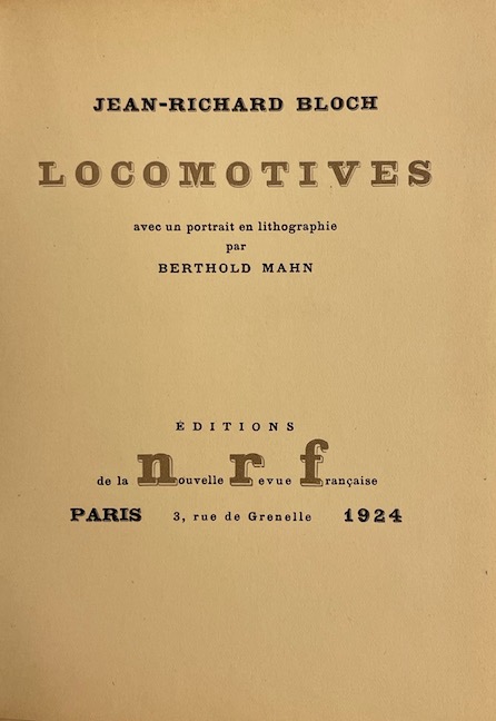 BLOCH (Jean-Richard) Locomotives. Paris, Edition de la NRF (coll. Une oeuvre, un portrait), 1924. – Image 2