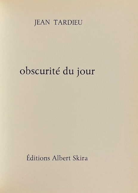 TARDIEU (Jean) Obscurité du jour. Genève, Skira (coll. Les sentiers de la Création), 1974. – Image 4