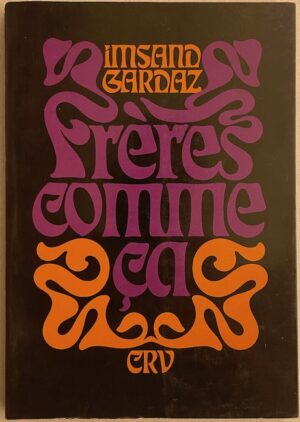 GARDAZ (Emile) & IMSAND (Marcel) Frères comme ça. Lausanne, Cahiers de la Renaissance Vaudoise, 1970.