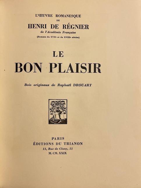 REGNIER (Henri de) Le bon plaisir. Paris, Editions du Trianon, 1929. – Image 4