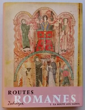 OURSEL (Raymond) Routes romanes volume 1 : la route aux saints. Sans lieu, Zodiaque (coll. Introduction à la nuit des temps), 1982.