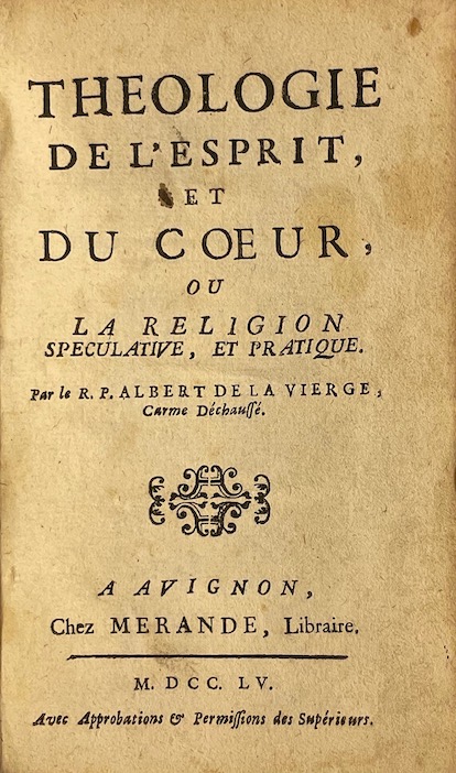 LA VIERGE (Albert de, R.P.) Théologie du coeur et de l'esprit, ou la religion spéculative et pratique. Avignon, Merande, 1755. – Image 2