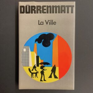 DÜRRENMATT (Friedrich) La ville. Et autres proses de jeunesse. Lausanne, Ex Libris, 1974.