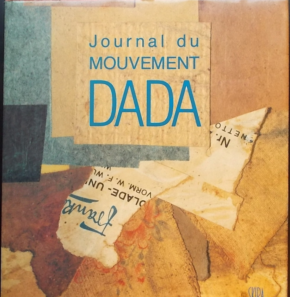 DACHY (Marc) Journal du mouvement Dada 1915-1923. Genève, Skira, 1989.