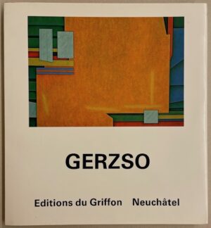 [GERZSO] - PAZ (Octavio) & GOLDING (John) Gunther Gerzso. Neuchâtel, Editions du Griffon (coll. Arts plastiques du XXe siècle), 1983.