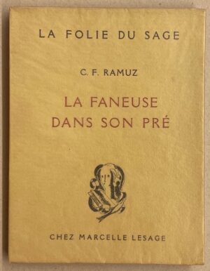 RAMUZ (Charles Ferdinand) La Faneuse dans son pré. Paris, Marcelle Lesage (coll. La Folie du sage), 1927.