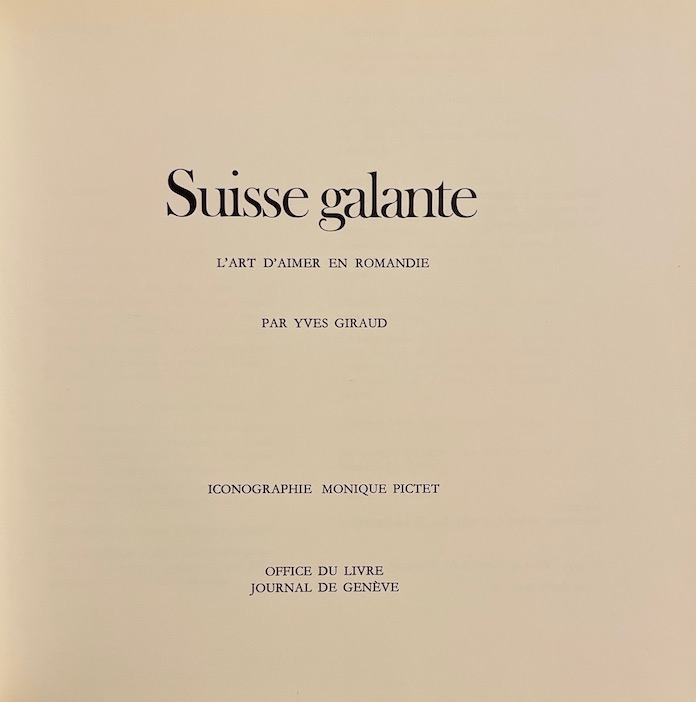 GIRAUD (Yves) Suisse galante. L'art d'aimer en Romandie. Fribourg, Office du Livre, 1979. – Image 2