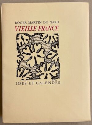 MARTIN DU GARD (Roger) Vieille France. Neuchâtel, Ides et Calendes (coll. du Fleuron), 1946.