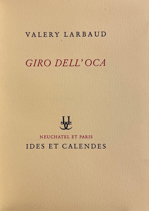 LARBAUD (Valery) Giro dell'oca. Neuchâtel, Ides et Calendes (coll. Fleuron), 1946. – Image 2