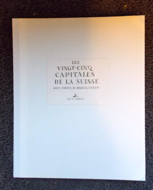 NORTH (Marcel) Les vingt-cinq capitales de la Suisse. Eaux-fortes de Marcel North. Neuchâtel, Ides et Calendes, 1949.