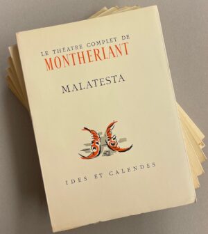 MONTHERLANT (Henry de) Le Théâtre complet de Montherlant. Neuchâtel, Ides et Calendes, 1950-1951.