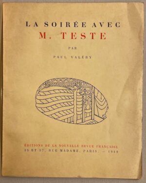 VALERY (Paul) La soirée avec M. Teste. Paris, Editions de la Nouvelle revue Française, 1919.
