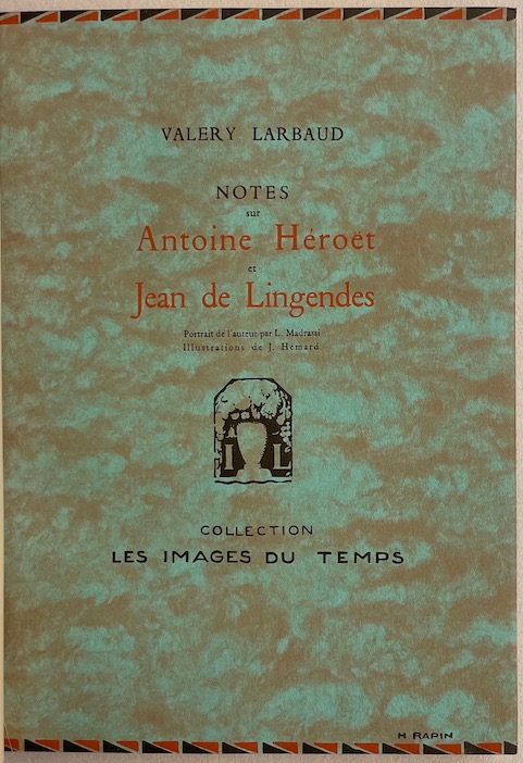 LARBAUD (Valery) Notes sur Antoine Héroët et Jean de Lingendes. Paris, Lapina (coll. Les images du temps), 1927. – Image 2