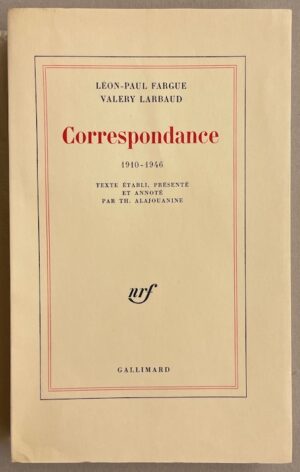 FARGUE (Léon-Paul) & LARBAUD (Valery) Correspondance (1910-1946). Paris, Gallimard, 1971.