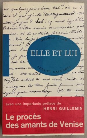 SAND (George) Elle et lui. Neuchâtel, Ides et Calendes (coll. Le Sablier), 1963.