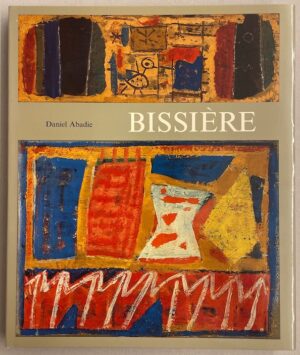 ABADIE (Daniel) Bissière. Les silences de Bissière. Neuchâtel, Ides et Calendes, 1986.