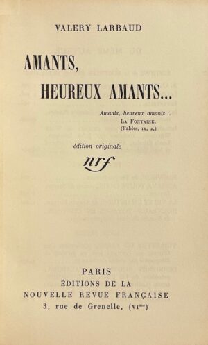 LARBAUD (Valery) Amants, heureux amants... Paris, Editions de La Nouvelle Revue Française, 1923.