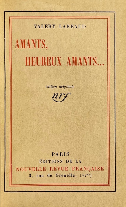 LARBAUD (Valery) Amants, heureux amants... Paris, Editions de La Nouvelle Revue Française, 1923. – Image 2