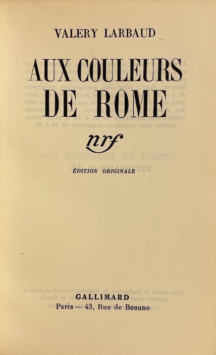 LARBAUD (Valery) Aux couleurs de Rome. Paris, Gallimard (coll. Blanche), 1938. – Image 2